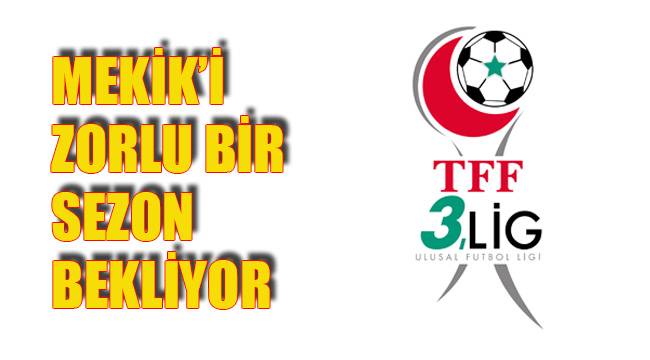 MEKİK’İ ZORLU BİR SEZON BEKLİYOR