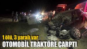 OTOMOBİL TRAKTÖRE ÇARPTI