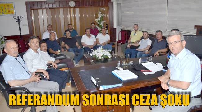 REFERANDUM SONRASI CEZA ŞOKU