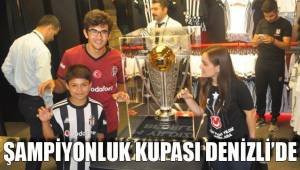 ŞAMPİYONLUK KUPASI DENİZLİ'DE