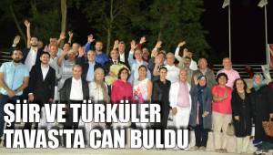 ŞİİR VE TÜRKÜLER TAVAS'TA CAN BULDU