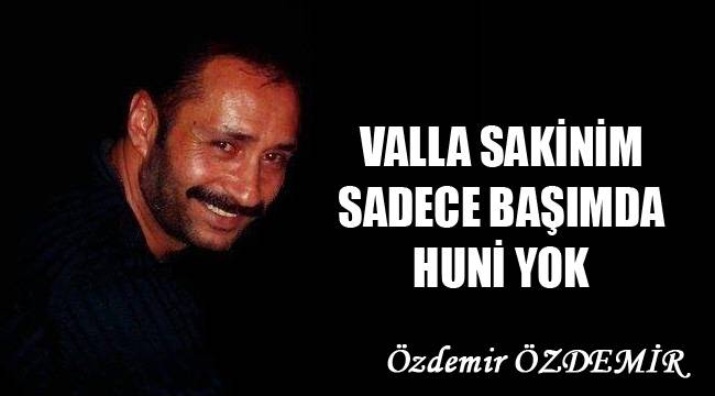 valla-sakinim-sadece-basimda-huni-yok.jpg