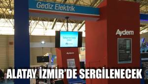 ALATAY İZMİR’DE SERGİLENECEK