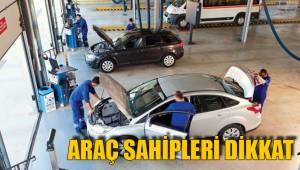 ARAÇ SAHİPLERİ DİKKAT