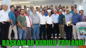 BAŞKANLAR KURULU TOPLANDI