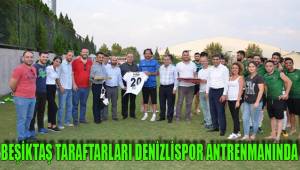 BEŞİKTAŞ TARAFTARLARI DENİZLİSPOR ANTRENMANINDA