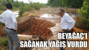 BEYAĞAÇ'I SAĞANAK YAĞIŞ VURDU