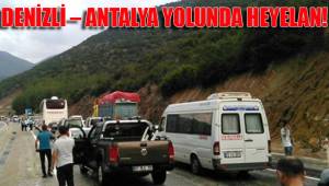DENİZLİ – ANTALYA YOLUNDA HEYELAN