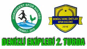 DENİZLİ EKİPLERİ 2. TURDA