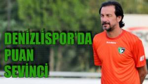 DENİZLİSPOR’DA PUAN SEVİNCİ