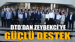 DTO’DAN ZEYBEKCİ’YE GÜÇLÜ DESTEK