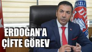 ERDOĞAN’A ÇİFTE GÖREV