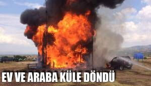 EV VE ARABA KÜLE DÖNDÜ