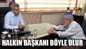 HALKIN BAŞKANI BÖYLE OLUR