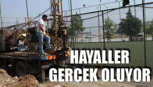 HAYALLER GERÇEK OLUYOR
