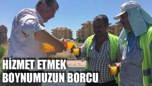HİZMET ETMEK BOYNUMUZUN BORCU