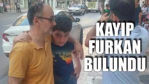 KAYIP FURKAN BULUNDU