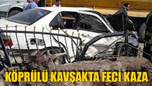 KÖPRÜLÜ KAVŞAKTA FECİ KAZA