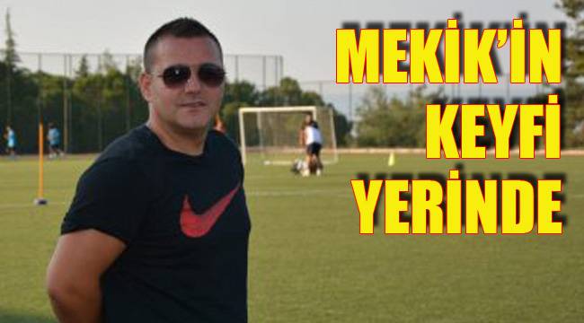 MEKİK’İN KEYFİ YERİNDE