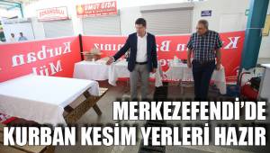 MERKEZEFENDİ’DE KURBAN KESİM YERLERİ HAZIR
