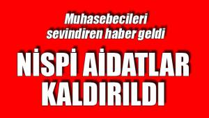 NİSPİ AİDATLAR KALDIRILDI