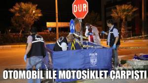 OTOMOBİL İLE MOTOSİKLET ÇARPIŞTI