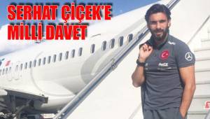 SERHAT ÇİÇEK’E MİLLİ DAVET