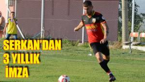 SERKAN’DAN 3 YILLIK İMZA