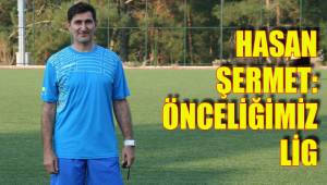 ŞERMET: ÖNCELİĞİMİZ LİG