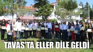 TAVAS'TA ELLER DİLE GELDİ