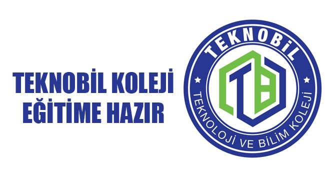 TEKNOBİL KOLEJİ EĞİTİME HAZIR
