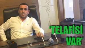 ‘TELAFİSİ VAR’