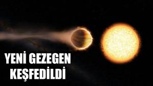 YENİ GEZEGEN KEŞFEDİLDİ