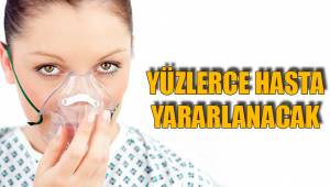 YÜZLERCE HASTA YARARLANACAK