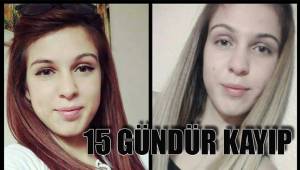 15 GÜNDÜR KAYIP