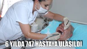 6 YILDA 747 HASTAYA ULAŞILDI