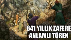 841 YILLIK ZAFERE ANLAMLI TÖREN
