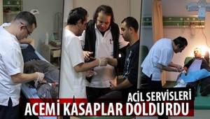 ACEMİ KASAPLAR HASTANELERİ DOLDURDU