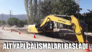 ALT YAPI ÇALIŞMALARI BAŞLADI