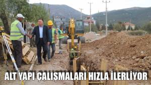 ALT YAPI ÇALIŞMALARI HIZLA İLERLİYOR