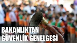 BAKANLIKTAN GÜVENLİK GENELGESİ