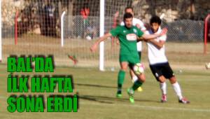 BAL’DA İLK HAFTA SONA ERDİ