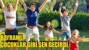 BAYRAMI ÇOCUKLAR GİBİ ŞEN GEÇİRDİ