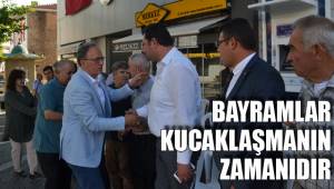 BAYRAMLAR KUCAKLAŞMANIN ZAMANIDIR