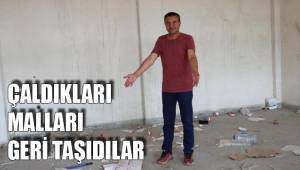 ÇALDIKLARI MALLARI GERİ TAŞIDILAR