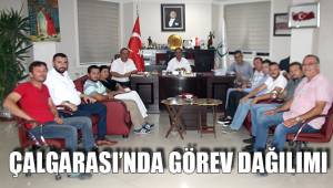 ÇALGARASI'NDA GÖREV DAĞILIMI