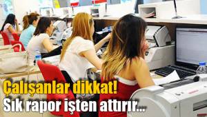 Çalışanlar dikkat!