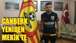 CANBERK YENİDEN MEKİK’TE