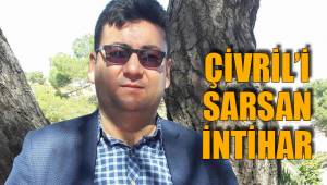 ÇİVRİL’İ SARSAN İNTİHAR