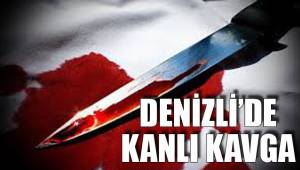DENİZLİ’DE KANLI KAVGA